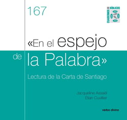 En el espejo de la Palabra. Lectura de la Carta de Santiago - Cuaderno Bíblico 167