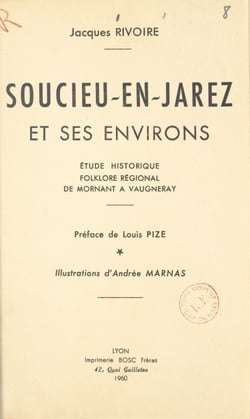 Soucieu-en-Jarez et ses environs - Étude historique, folklore régional de Mornant à Vaugneray