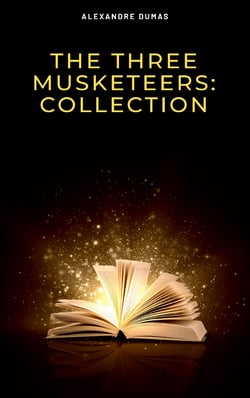The Three Musketeers: Collection