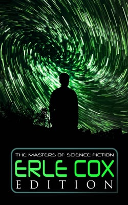 The Masters of Science Fiction - Erle Cox Edition - Out of the Silence, Fools' Harvest, The Missing Angel, Major Mendax Stories, The Gift of Venus…