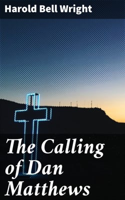 The Calling of Dan Matthews