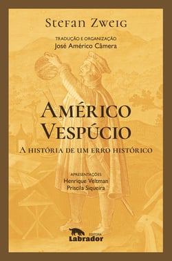Américo Vespúcio - A história de um erro histórico
