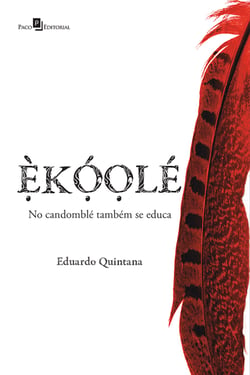 ÈKÓOLÉ - No candomblé também se educa