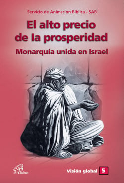 El alto precio de la prosperidad - Monarquía unida en Israel