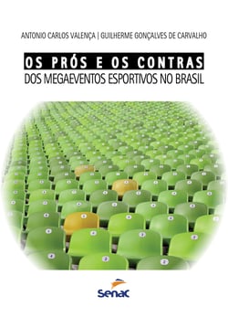 Os prós e os contras dos megaeventos esportivos no Brasil