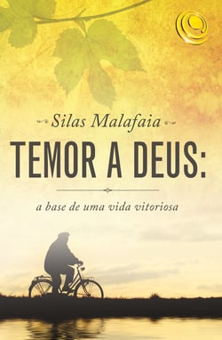 Temor a Deus - A base de uma vida vitoriosa