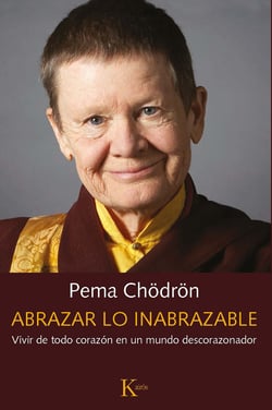 Abrazar lo inabrazable - Vivir de todo corazón en un mundo descorazonador