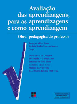 Avaliação das aprendizagens, para as aprendizagens e como aprendizagem - Obra pedagógica do professor