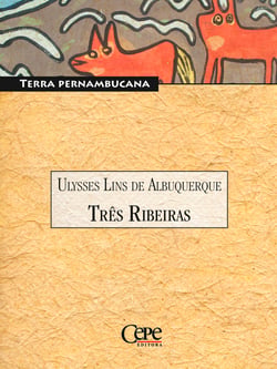 Três Ribeiras - Coleção Pernambuco - Terra Pernambucana