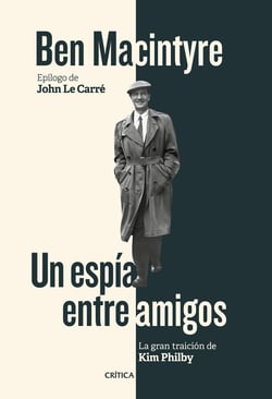Un espía entre amigos - La gran traición de Kim Philby