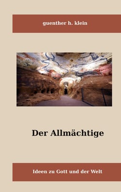 Der Allmächtige - Ideen von Gott und der Welt