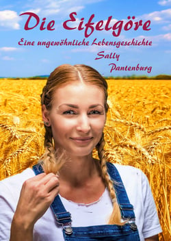 Die Eifelgöre - Eine ungewöhnliche Lebensgeschichte