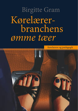 Kørelærerbranchens ømme tæer - Kørelærere og pædagogik