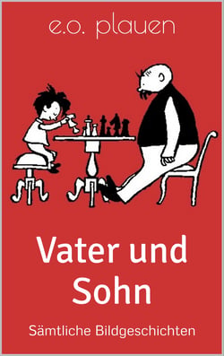 Vater und Sohn - Sämtliche Bildgeschichten