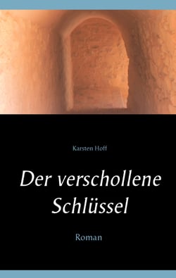 Der verschollene Schlüssel - Eine Reise ohne Rückkehr