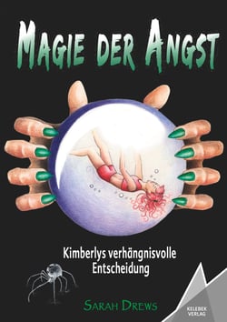Magie der Angst - Kimberlys verhängnisvolle Entscheidung