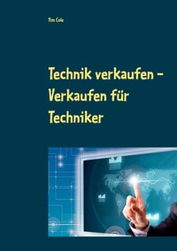 Technik verkaufen - Verkaufen für Techniker