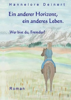 Ein anderer Horizont, ein anderes Leben - Wer bist du, Fremder?