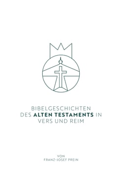 Bibelgeschichten des Alten Testaments in Vers und Reim