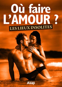 Où faire l'amour ? - Les lieux insolites