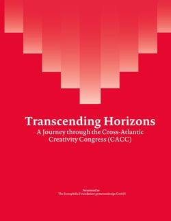 Transcending Horizons - A Journey Through the Cross-Atlantic Creativity Congress (CACC)