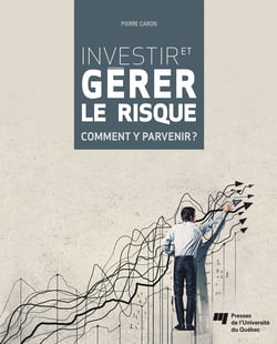 Investir et gérer le risque - Comment y parvenir?