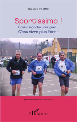 Sportissimo ! - Courir, marcher, naviguer... C'est vivre plus fort !