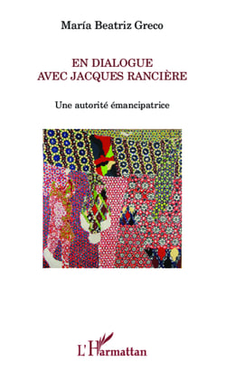 En dialogue avec Jacques Rancière - Une autorité émancipatrice