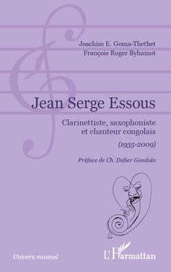 Jean Serge Essous - Clarinettiste, saxophoniste et chanteur congolais - (1935-2009)