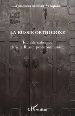 La Russie orthodoxe - Identité nationale dans la Russie post-communiste