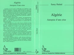Algérie - Autopsie d'une crise