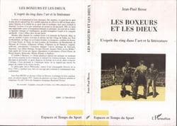 Les Boxeurs et les Dieux - L'esprit du ring dans l'art et la littérature
