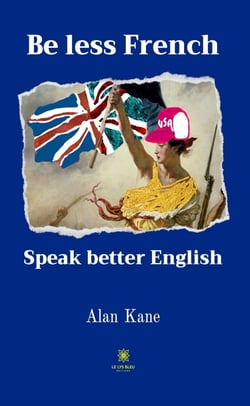 Be less French - Speak better English