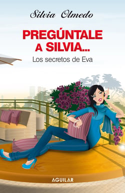 Pregúntale a Silvia - Los secretos de Eva