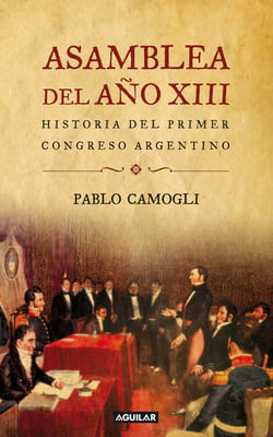 Asamblea del año XIII - Historia del primer congreso argentino