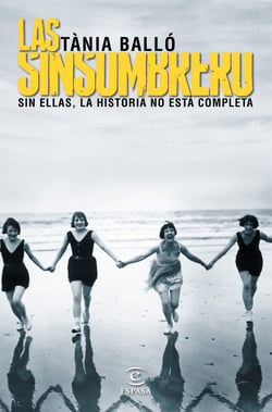 Las sinsombrero - Sin ellas, la historia no está completa