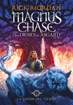 La espada del tiempo (Magnus Chase y los dioses de Asgard 1) - La saga más épica del creador de Percy Jackson