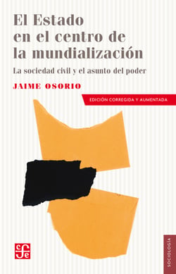 El Estado en el centro de la mundialización - La sociedad civil y el asunto del poder