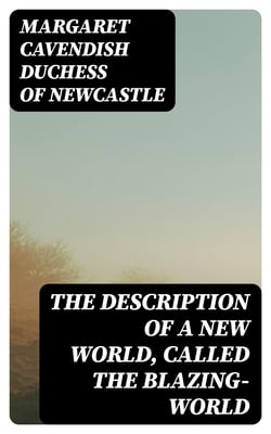 The Description of a New World, Called the Blazing-World