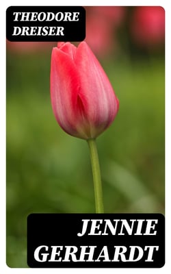 Jennie Gerhardt - A Novel
