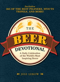 The Beer Devotional - A Daily Celebration of the World's Most Inspiring Beers