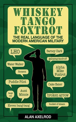 Whiskey Tango Foxtrot - The Real Language of the Modern American Military