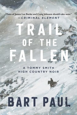 Trail of the Fallen - A Tommy Smith High Country Noir, Book Four