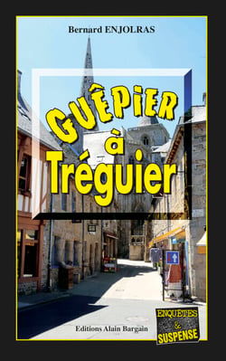 Guêpier à Tréguier - Les enquêtes de Bernie Andrew - Tome 7