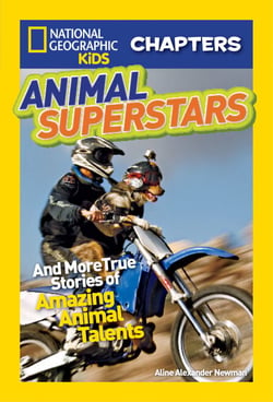 National Geographic Kids Chapters: Animal Superstars - And More True Stories of Amazing Animal Talents