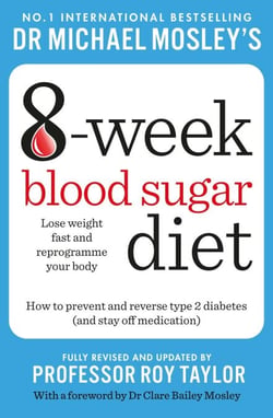 The 8-Week Blood Sugar Diet - Lose weight fast and reprogramme your body