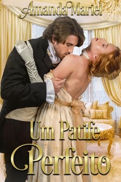 Um Patife Perfeito - O Beijo de um Patife, #1