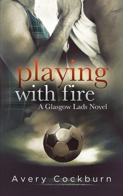 Playing With Fire - Glasgow Lads, #3
