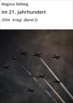 Im 21. Jahrhundert - 2054.  Krieg!  (Band 2)