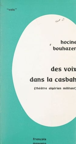 Des voix dans la casbah - Théâtre algérien militant